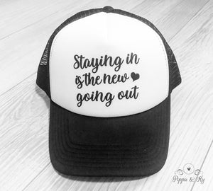Staying In Trucker Hat Front